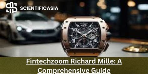 Decoding Fintechzoom: A Comprehensive Guide to Richard Mille .